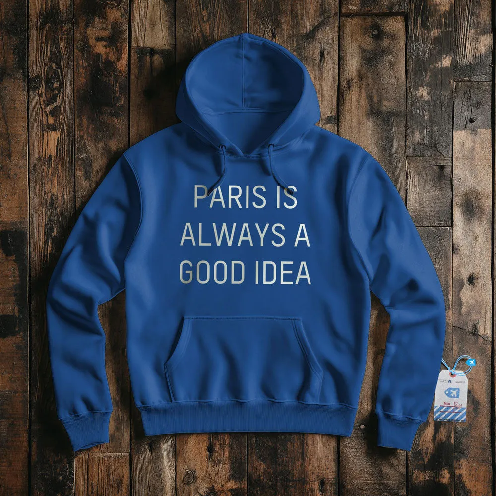 Paris is Always - Pullover Hoodie