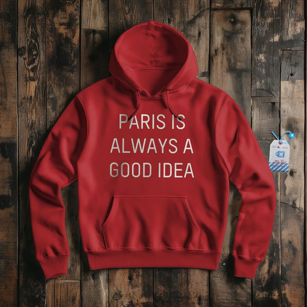 Paris is Always - Pullover Hoodie