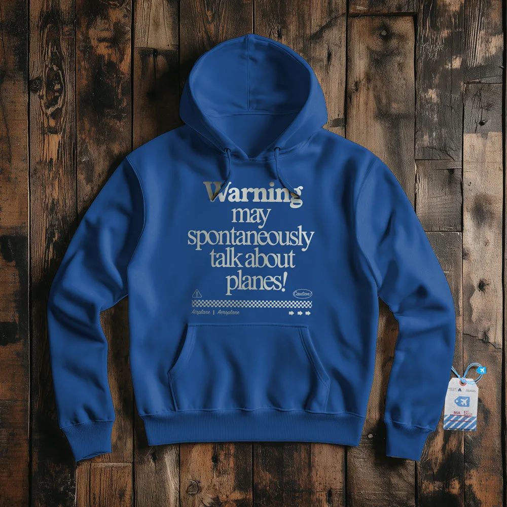 Warning May Talk About Airplanes - Pullover Hoodie