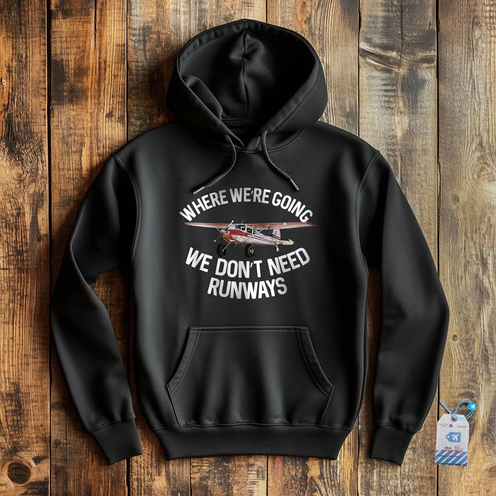 We Don't Need Runways - Pullover Hoodie