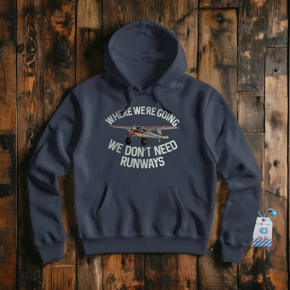 We Don't Need Runways - Pullover Hoodie